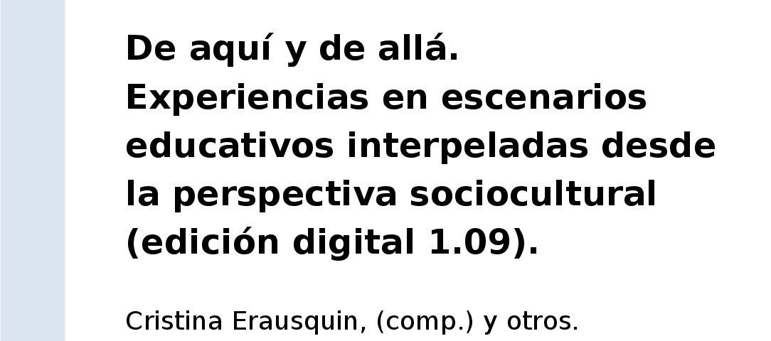 cristina-erausquin-comp-y-otros-2017-de-aqui-y-de-alla-experiencias-en-escenarios-educativos-interpeladas-desde-la-perspectiva-s-001